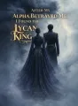 After My Alpha Betrayed Me, I Found the Lycan King cover