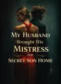 My Husband Brought His Mistress and Secret Son Home cover