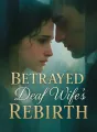 Betrayed Deaf Wife's Rebirth cover