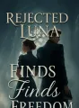 Rejected Luna Finds Freedom cover
