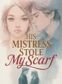 His Mistress Stole My Scarf cover