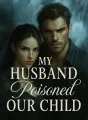My Husband Poisoned Our Child cover