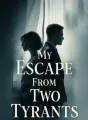 My Escape From Two Tyrants cover