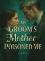 My Groom's Mother Poisoned Me cover