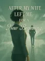 After My Wife Left Me for a New Beginning cover
