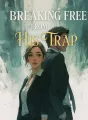 Breaking Free from His Trap cover