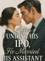 After Funding His IPO, He Married His Assistant cover