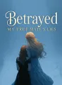Betrayed: My True Mate’s Lies cover