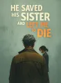 He Saved His Sister and Left Me to Die cover