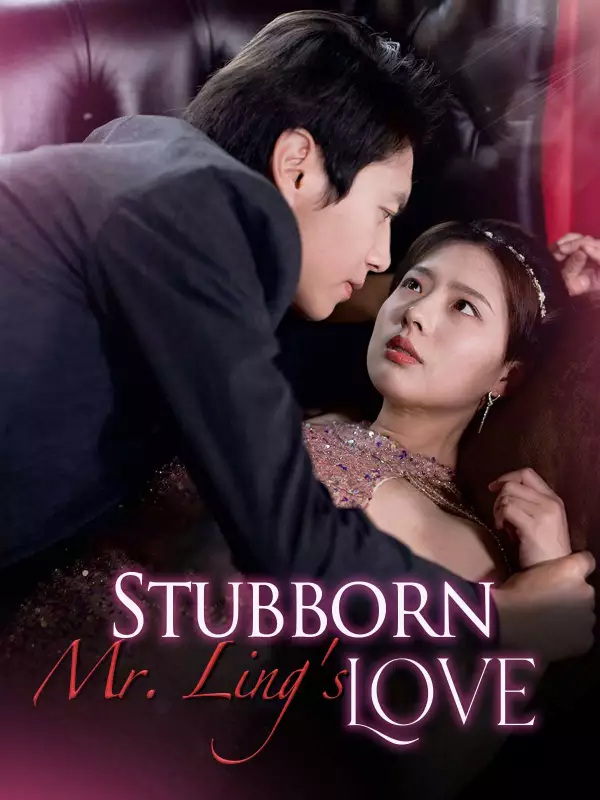 Stubborn Mr. Ling's Love