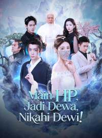 [Versi Dub] Main HP, Jadi Dewa, Nikahi Dewi!Drama Pendek