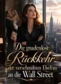 Die gnadenlose Rückkehr der verschmähten Ehefrau an die Wall Street cover
