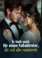 Er hielt mich für einen Fußabtreter, bis ich ihn ruinierte cover