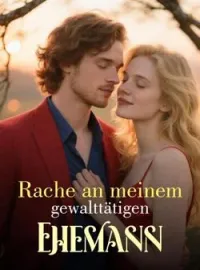 Rache an meinem gewalttätigen Ehemann