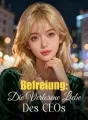 Befreiung: Die Verlorene Liebe Des CEOs cover