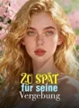 Zu spät für seine Vergebung cover