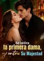 Se retira la Primera Dama, y entra Su Majestad cover