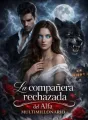 La compañera rechazada del Alfa multimillonario cover