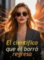 El científico que él borró regresa cover