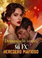 Demasiado tarde, mi ex heredero mafioso cover