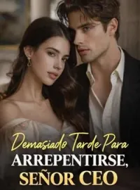Demasiado Tarde Para Arrepentirse, Señor CEO