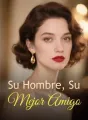 Su Hombre, Su Mejor Amigo cover