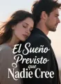 El Sueño Previsto que Nadie Cree cover
