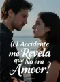 El Accidente me Revela que No era Amor cover
