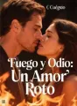 Fuego y Odio: Un Amor Roto cover