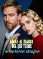 Amar al diablo del que todos intentaron escapar cover