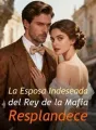 La Esposa Indeseada del Rey de la Mafia Resplandece cover