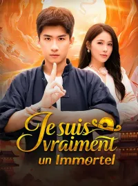 Je suis vraiment un Immortel ( Doublé ) Mini-dramas