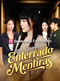 Um Casamento Enterrado nas MentirasDramas Curtos
