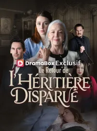 Le Retour de l'Héritière Disparue ( Doublé )Mini-dramas