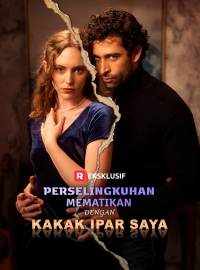 Perselingkuhan Mematikan dengan Kakak Ipar SayaDrama Pendek