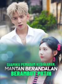 Suamiku Pemadam Kebakaran, Mantan Berandalan Berambut Putih