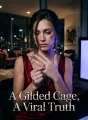 A Gilded Cage, A Viral Truth cover