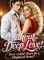 Without Deep Love, How Could There Be a Misplaced Heart? cover