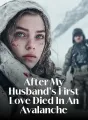 After My Husband's First Love Died In An Avalanche cover