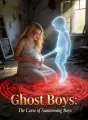 Ghost Boys: The Curse of Summoning Boys cover