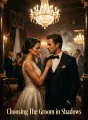 Choosing The Groom in Shadows cover