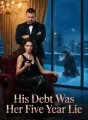 His Debt Was Her Five Year Lie cover