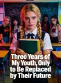 Three Years of My Youth, Only to Be Replaced by Their Future cover