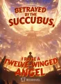 Betrayed by the Succubus, I Raise a Twelve-winged Angel cover