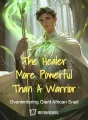 The Healer More Powerful Than A Warrior cover