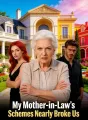 My Mother-in-Law's Schemes Nearly Broke Us cover