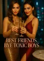 Best Friends, Bye Toxic Boys cover