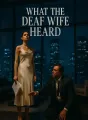 What The Deaf Wife Heard cover
