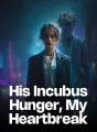 His Incubus Hunger, My Heartbreak cover