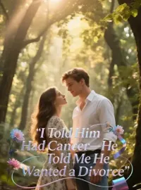 I Told Him I Had Cancer—He Told Me He Wanted a Divorce